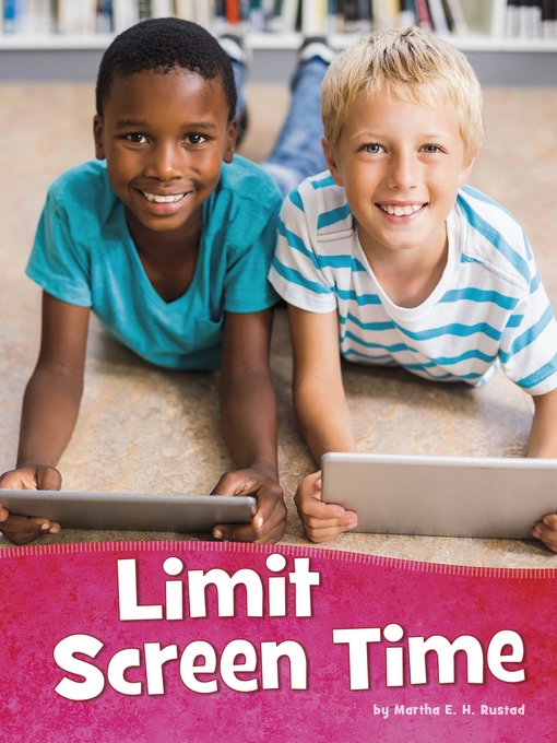 Title details for Limit Screen Time by Martha E. H. Rustad - Available